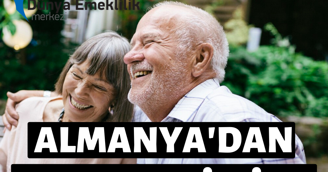 ALMANYADAN EMEKLİLİK