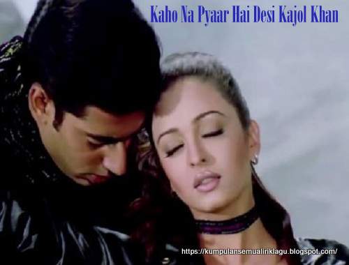 Lirik Lagu Kaho Na Pyaar Hai Dan Terjemahannya Lirik Lagu