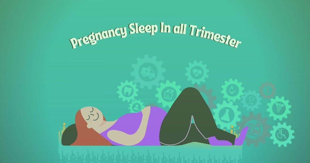 How to sleep in Pregnancy in the first, second, and third trimester?
