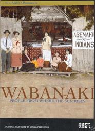 Waban-Aki: People from Where the Sun Rises 2006 Film Complet en Francais