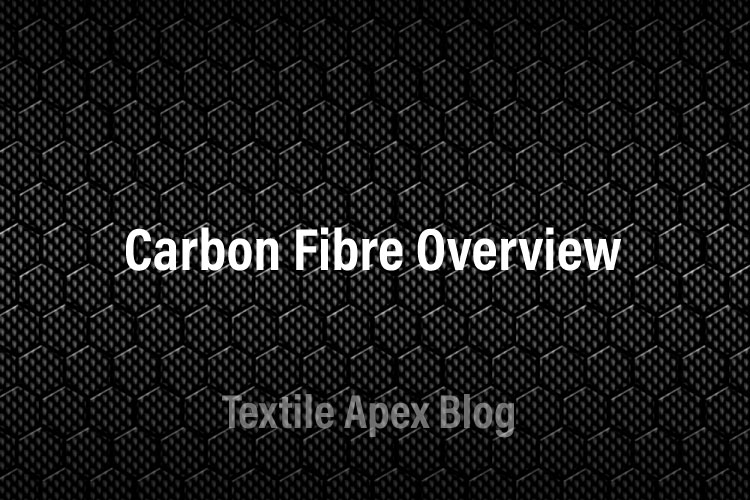 Carbon fibre Properties and End Uses Textile Apex