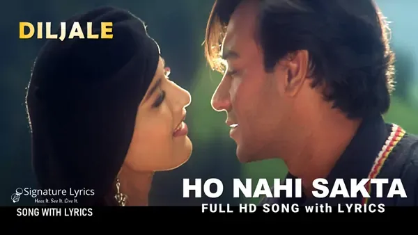 Ho Nahi Sakta Lyrics - DILJALE - Udit Narayan Ho Nahi Sakta Lyrics - DILJALE - Udit Narayan