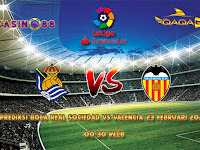 Prediksi Bola Real Sociedad vs Valencia 23 Februari 2020