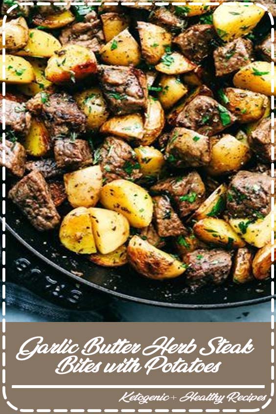 Garlic Butter Herb Steak Bites with Potatoes Food Recipes and Tasty