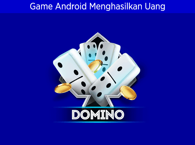 Kumpulan 6 Game Android Domino Gaple Dan Qq Online Menghasilkan Uang Nyata Dan Pulsa Komputerdia Berbagi Tutorial