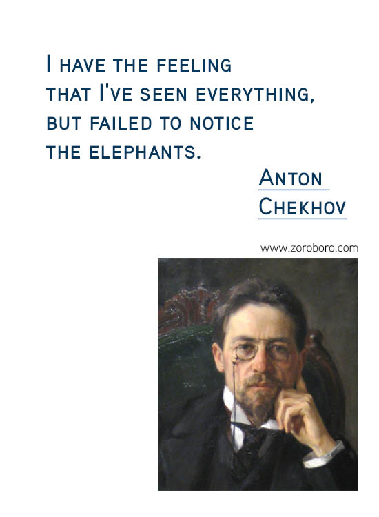 Anton Chekhov Quotes. Beauty, Inspirational, life, reason, truth, Understand, Wisdom, Anton Chekhov Short Quotes, Anton Chekhov Philosophy, Anton Chekhov life lessons.