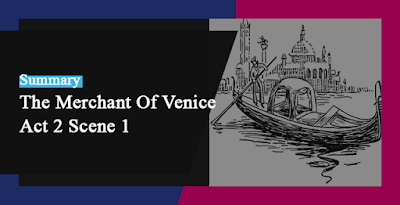 merchant of venice summary of act 2 scene 1