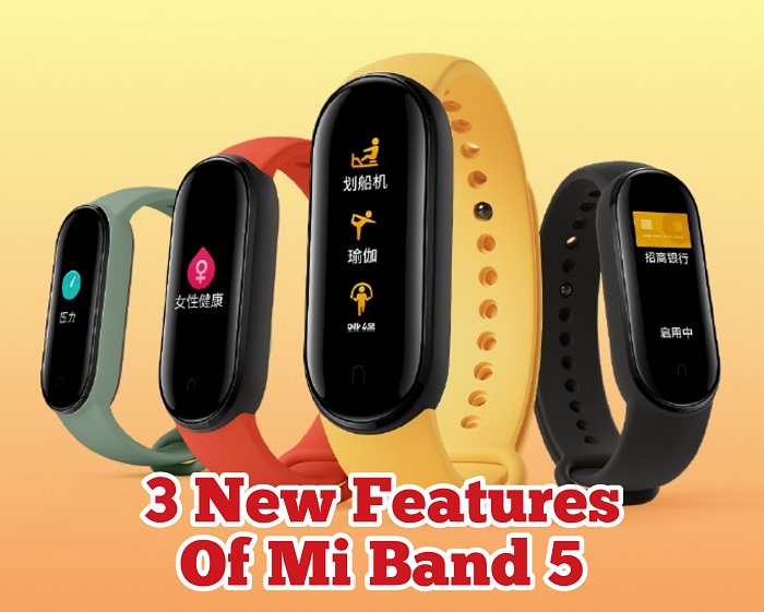 3 New Features That Mi Band 5 Will Have