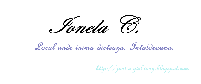 - IonelaC. -