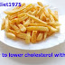 How to lower cholesterol with diet How to lower cholesterol with diet