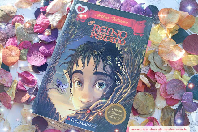 Crônicas do Reino da Fantasia 1: O Reino Perdido - Arthur Tellman