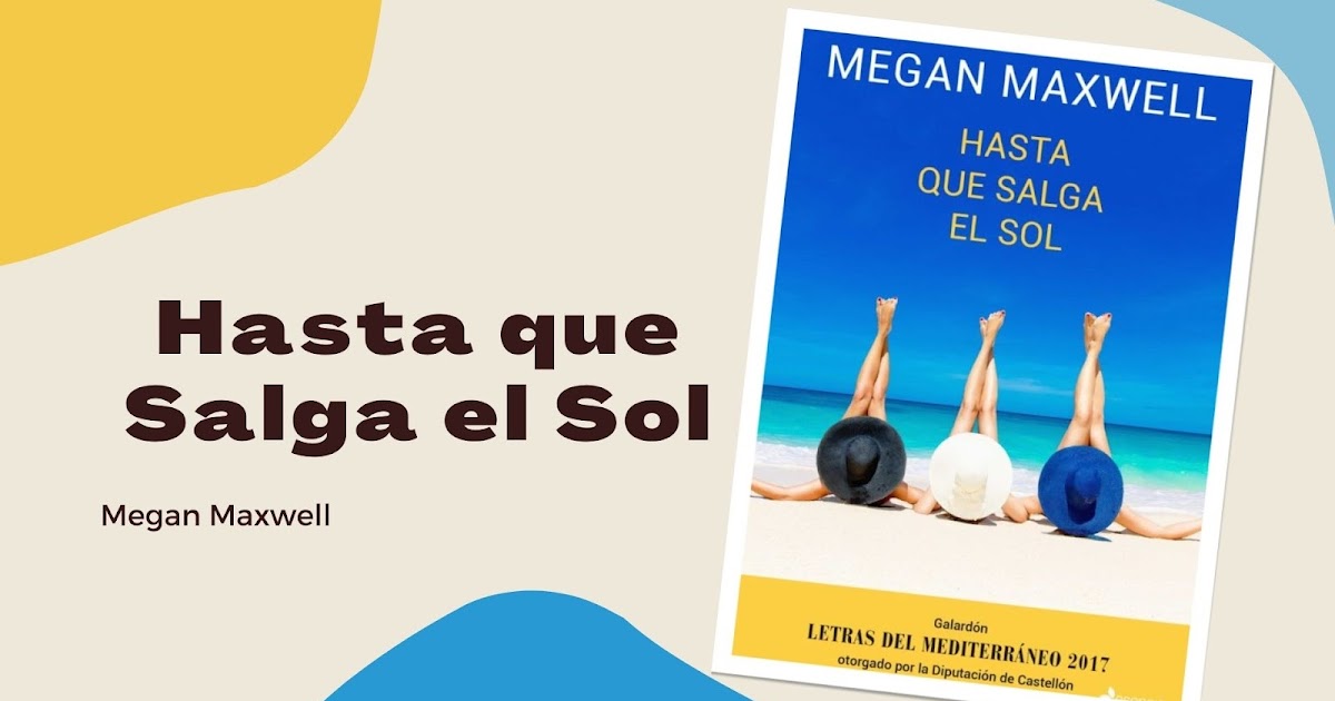 Reseña "Hasta que Salga el Sol" de Megan Maxwell ~ Preparar Lectura