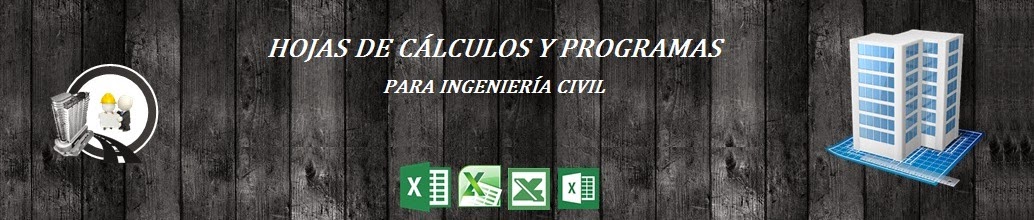 HOJAS DE CÁLCULOS Y PROGRAMAS PARA INGENIERÍA CIVIL          