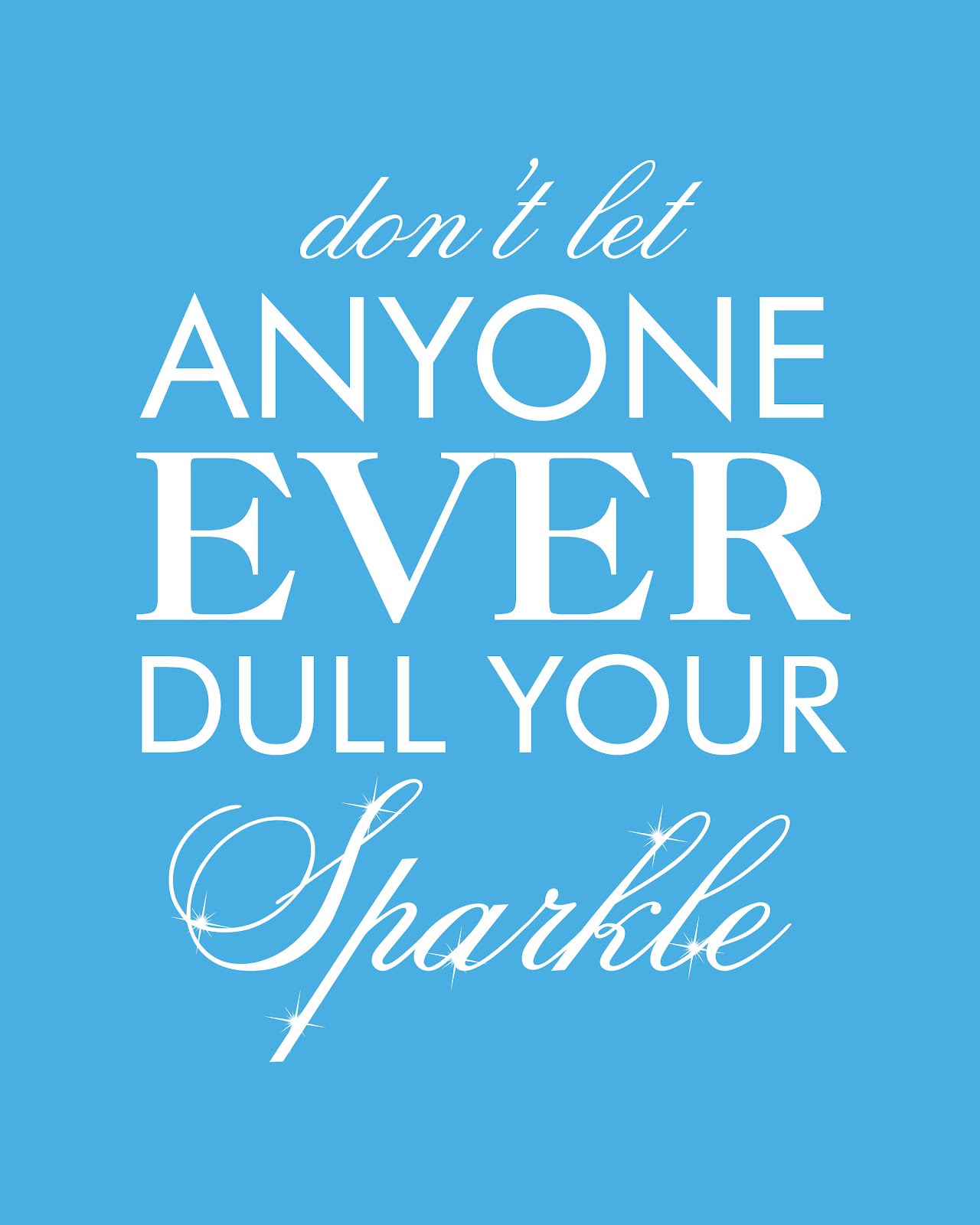 Sassyrae Expressions: Don't Let Anyone Ever Dull Your Sparkle