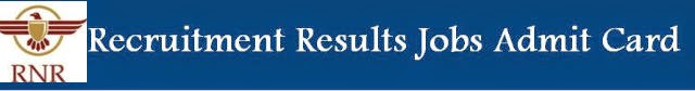 RECRUITMENT RESULTS JOBS ADMIT CARD