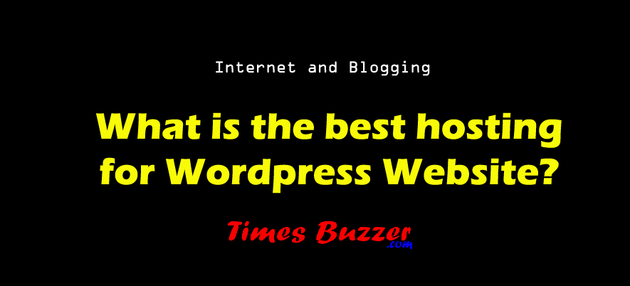 What is the best hosting for WordPress Website?