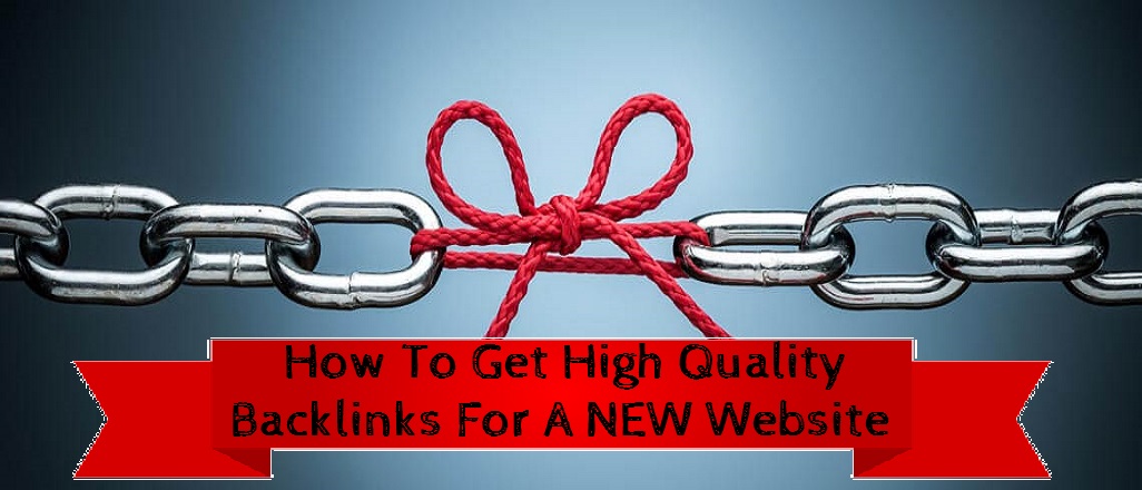How To Get High Quality Backlinks For A NEW Website backlinks for new website