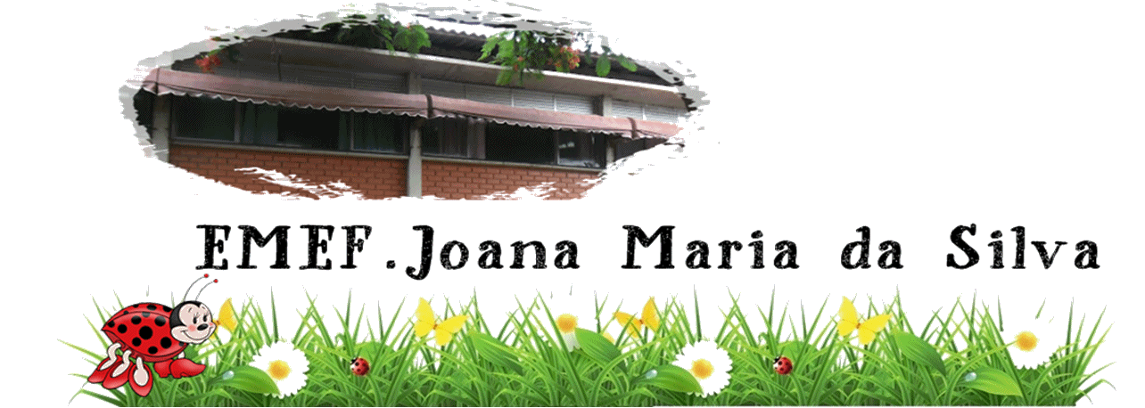 EMEF JOANA MARIA DA SILVA 