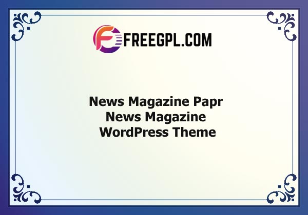 Papr - News Magazine WordPress Theme Nulled Download Free