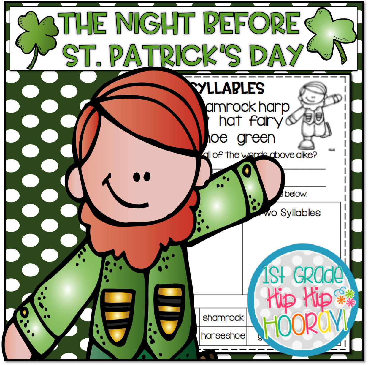 Twas The Night Before St Patrick's Day 1st Grade Hip Hip Hooray!: Twas the Night Before St. Patrick's Day