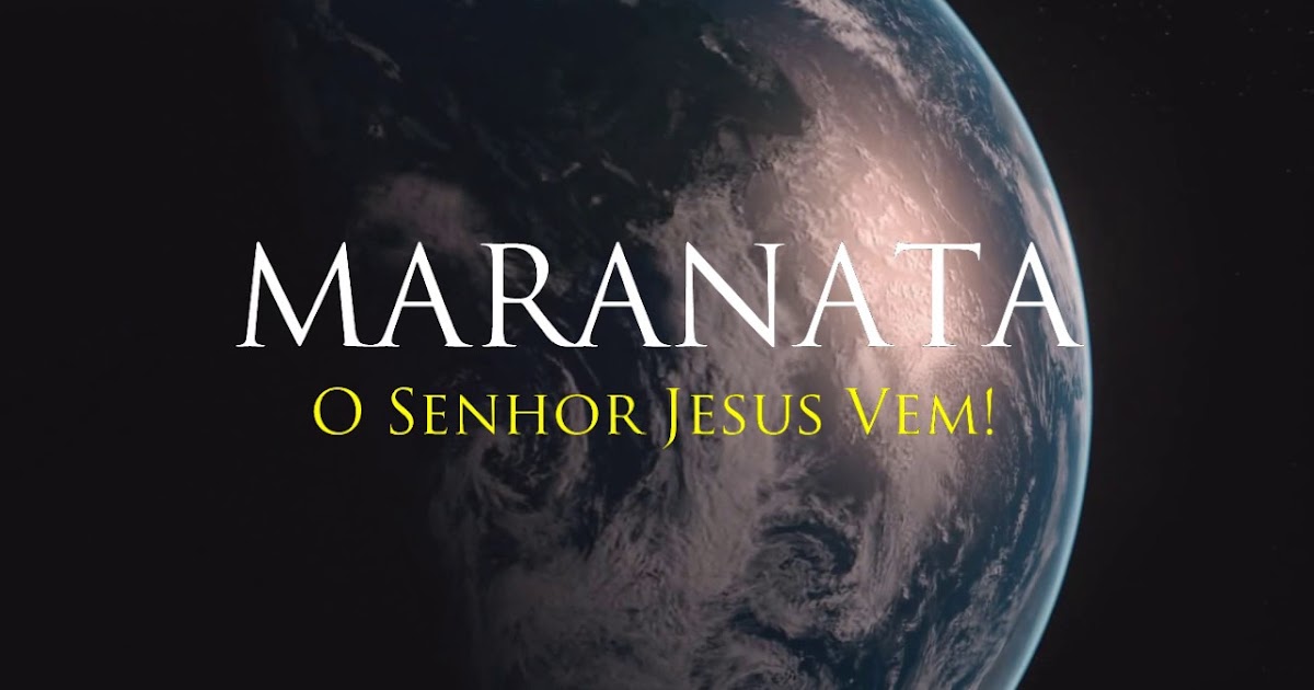 Significado De Maranata Na Bíblia