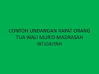 CONTOH UNDANGAN RAPAT ORANG TUA WALI MURID MADRASAH IBTIDAIYAH CONTOH UNDANGAN RAPAT ORANG TUA WALI MURID MADRASAH IBTIDAIYAH