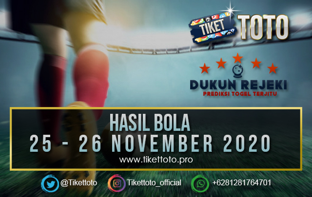 HASIL PERTANDINGAN BOLA 25 – 26 NOVEMBER 2020