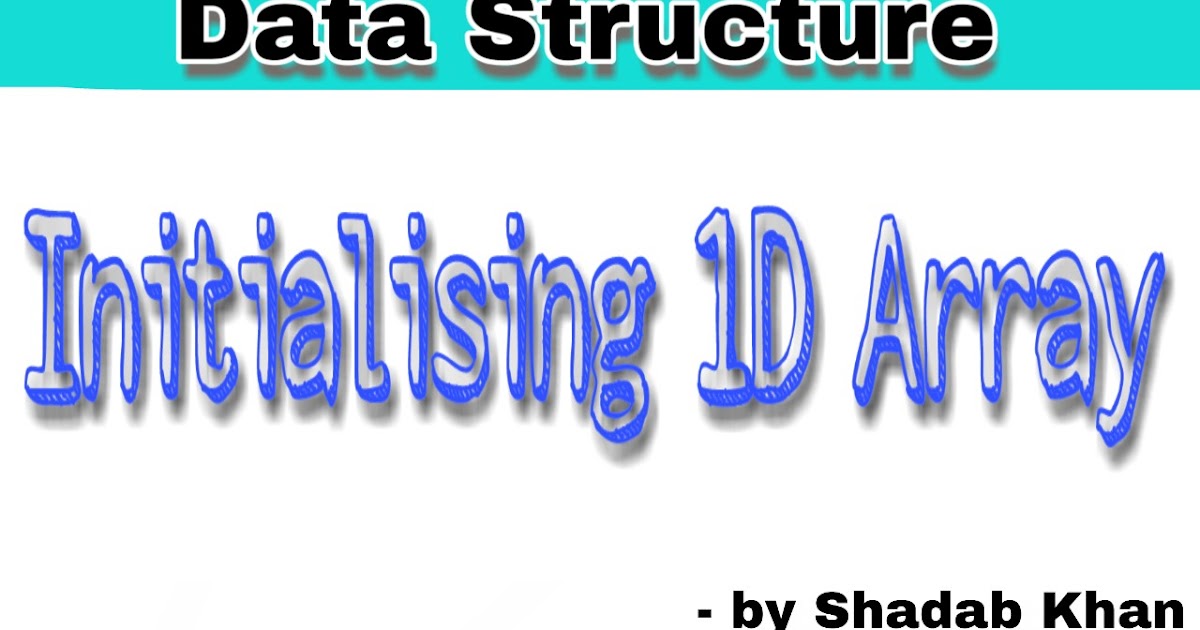 Different Methods of Initializing 1-D Array - Learnengineeringforu ...