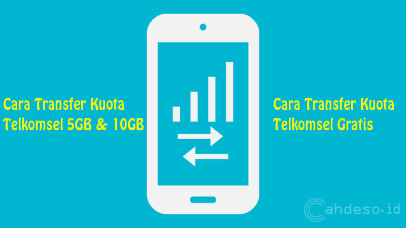 Cara Transfer Kuota Telkomsel 5gb Dan 10gb Gratis Tanpa Pulsa 2021 Cahdeso Mimpi Besar Anak Desa