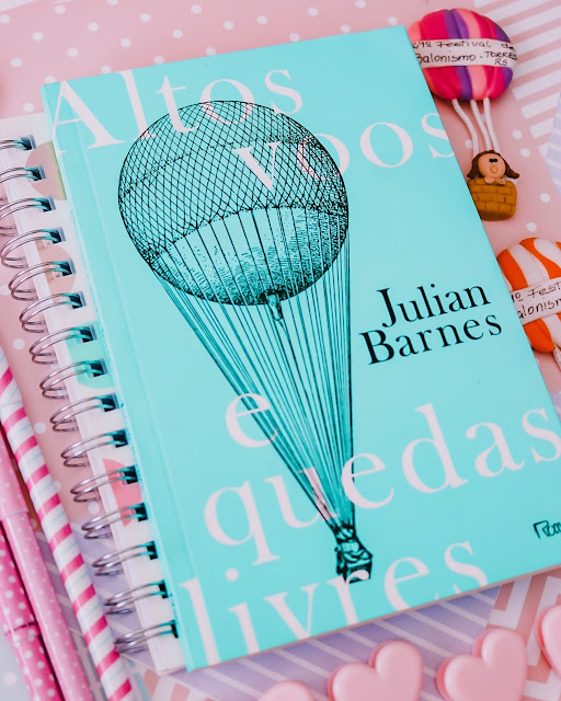 Altos Voos e Quedas Livres - Julian Barnes