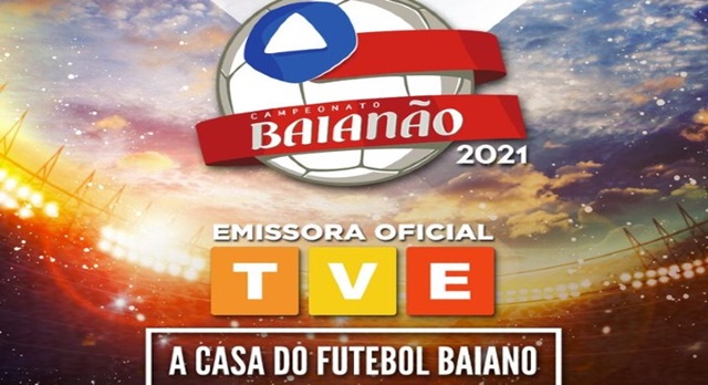 TVE vai transmitir Campeonato Baiano de 2021 e 22