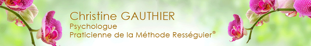 Christine GAUTHIER ⎜Psychologue, Praticienne de la Méthode Rességuier®