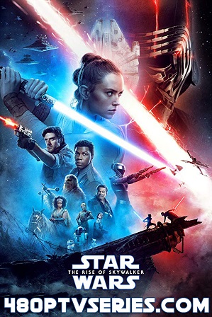 Watch Online Free Star Wars: The Rise of Skywalker (2019) Full Hindi Dual Audio Movie Download 480p 720p HD