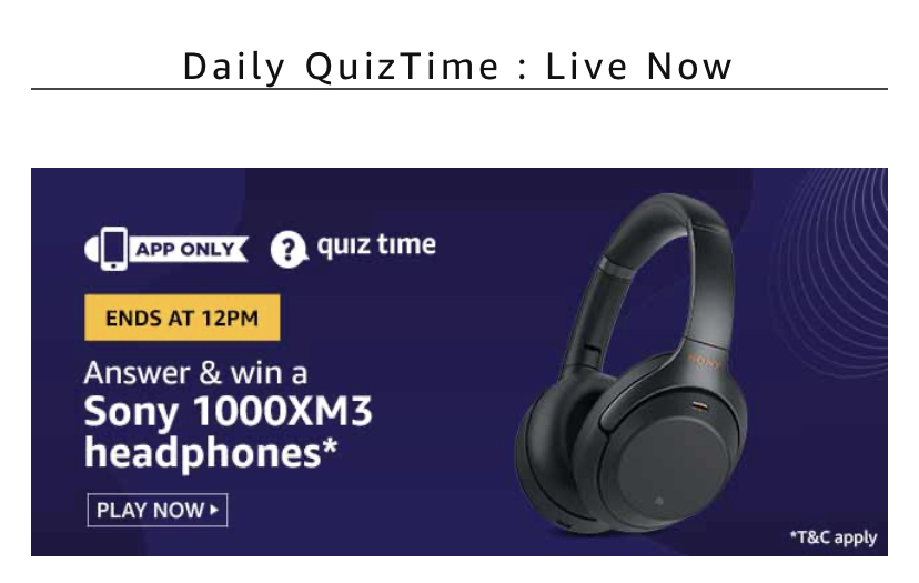 Amazon Quiz 17 April 2020 Answers Win Sony Headphones