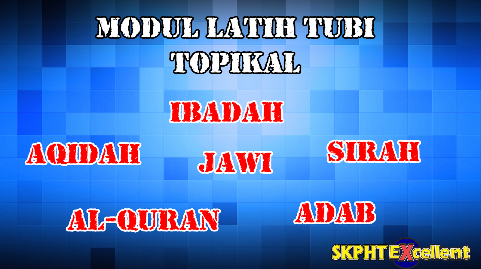 BLOG jQAF SK PARIT HAJI TAIB MODUL LATIH TUBI PENDIDIKAN ISLAM UNTUK