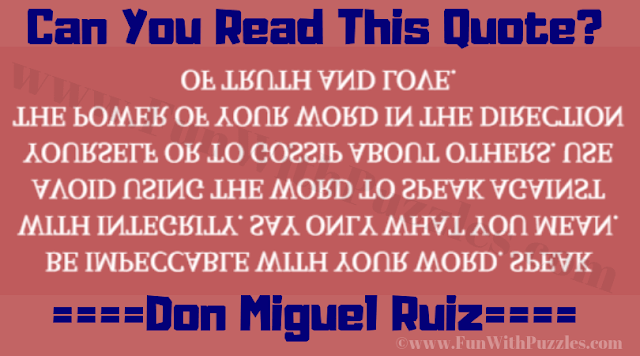 In this Reading Upside down and Backwards Brainteaser, your challenge is to read the text which is written backwards and upside down