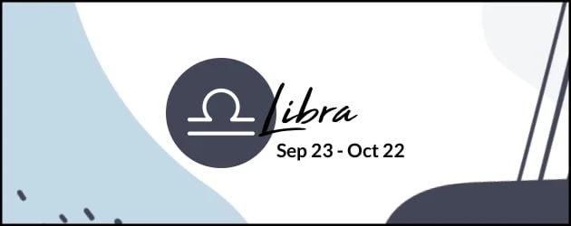Libra (September 23 - October 22)
