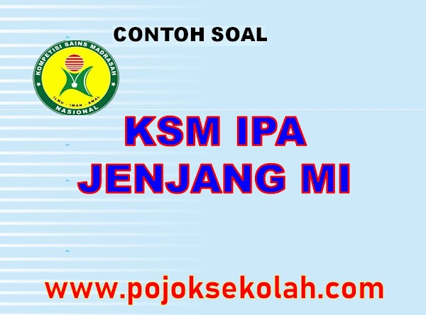 Soal KSM IPA Jenjang MI Tingkat Kabupaten/Kota