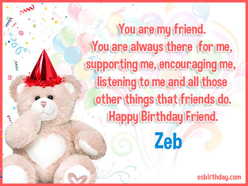 Zeb Happy birthday friends always Zeb Happy birthday friends always