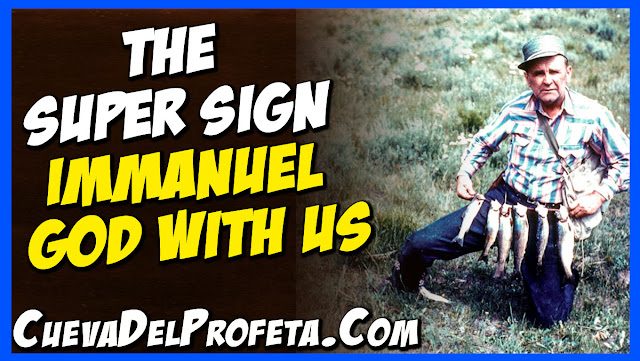 The super sign Immanuel God with us - William Marrion Branham Quotes