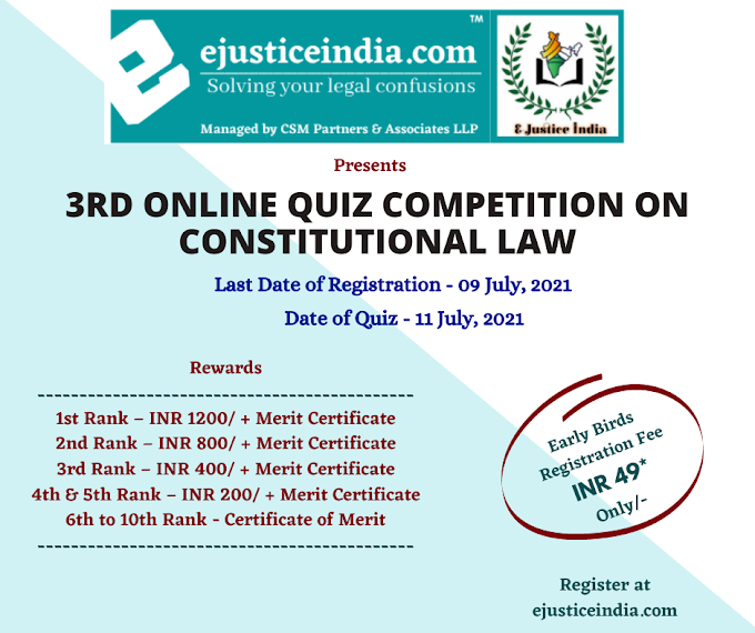 3rd E-Justice India Online Quiz Competition on Constitutional Law: Register Now