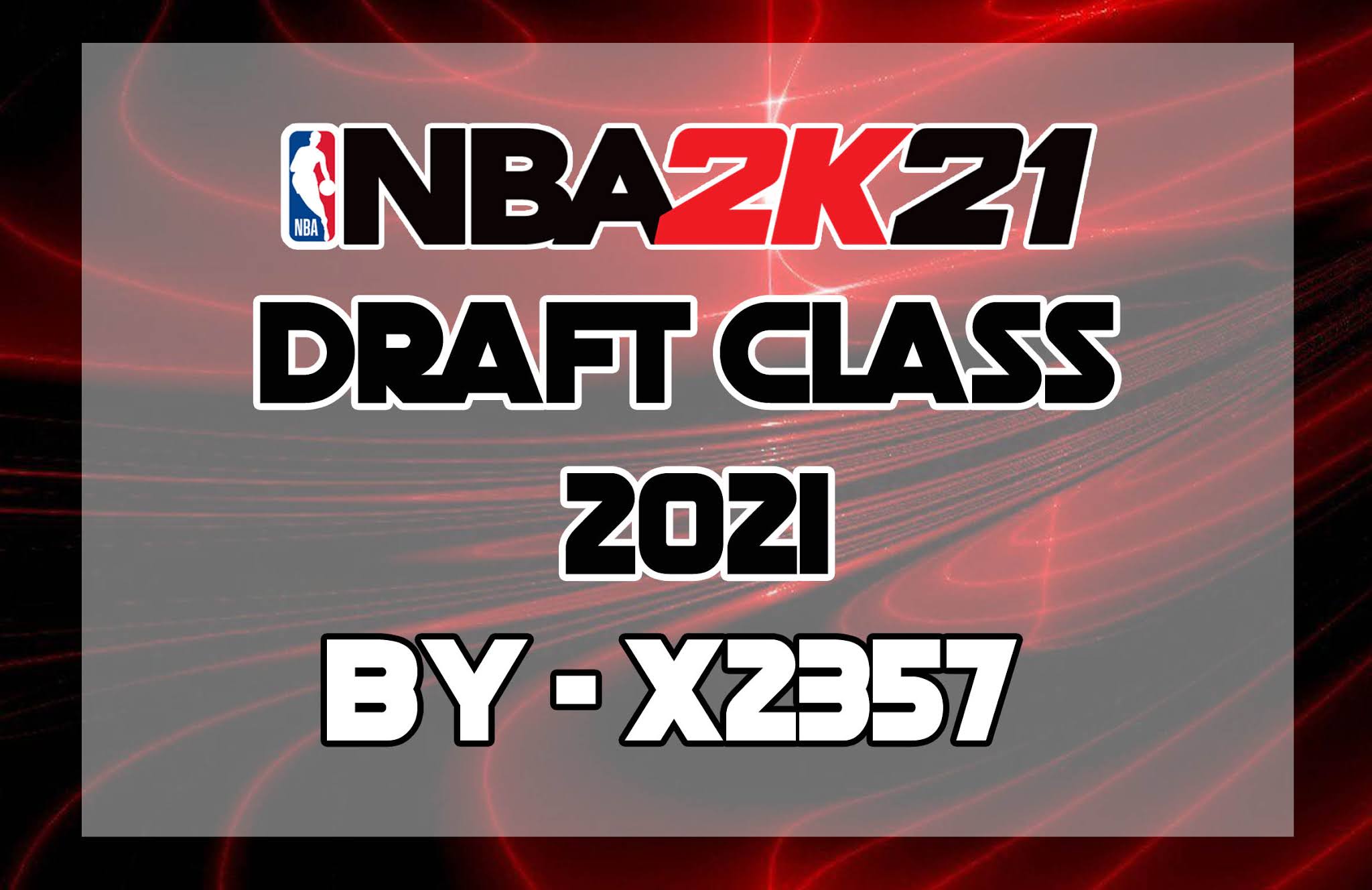 2021 Draft Class by X2357 [FOR 2K21]
