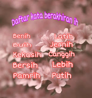 Daftar Kata Berakhiran ah ih uh dan Contoh Pantun
