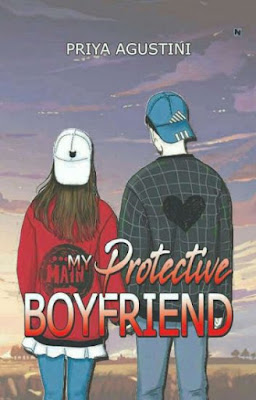 My Protective Boyfriend by Priya Agustini Pdf My Protective Boyfriend by Priya Agustini Pdf