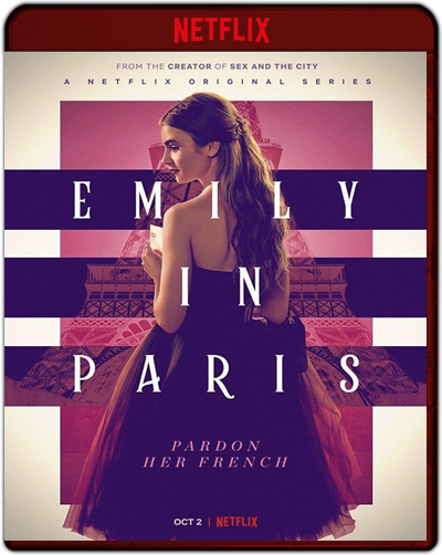 Emily In Paris: Season 1 (2020) 1080p NF WEB-DL Dual Latino-Inglés [Subt. Esp] (Serie de TV. Romance)