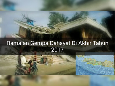 Mengejutkan!!! Gempa 7,3 SR Tasikmalaya Sukabumi Telah Diramalkan Anak Indigo Terjadi Di Akhir Tahun Ini