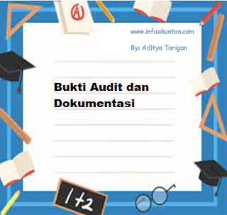 Bukti Audit Dan Dokumentasi Info Akuntan