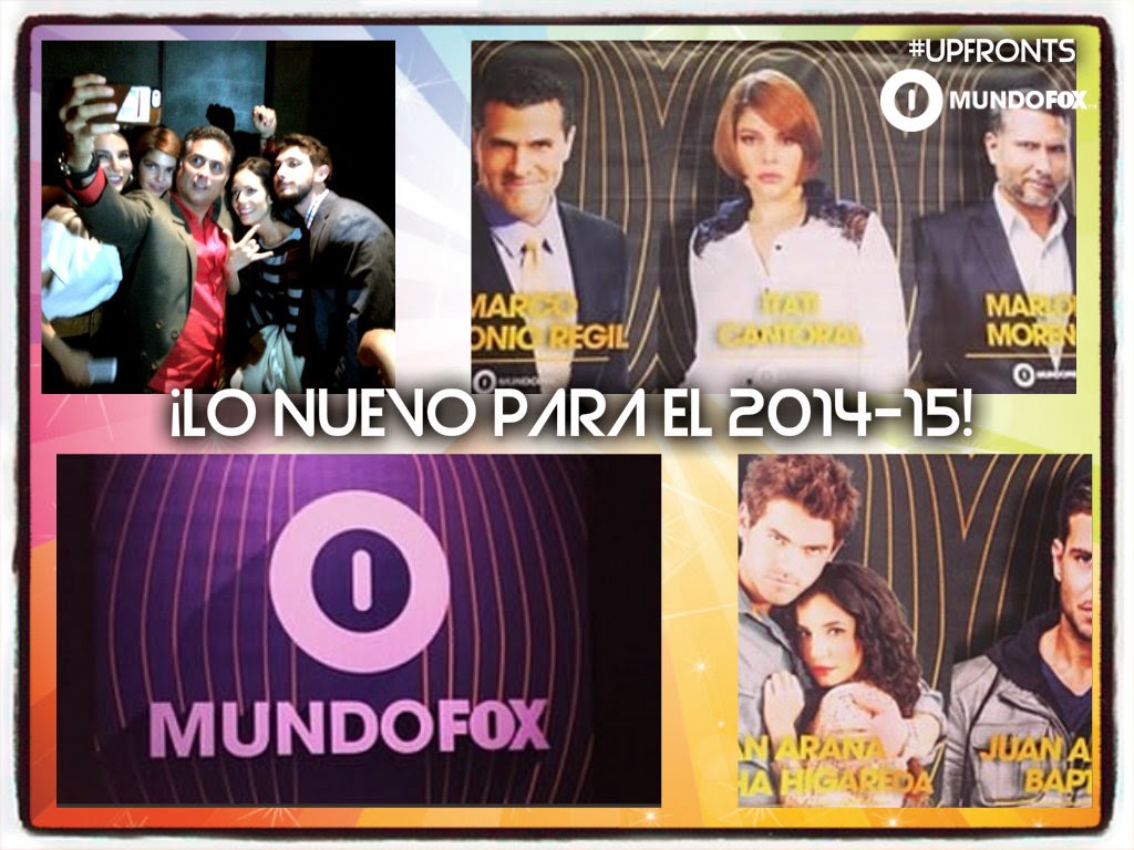 UpFronts 201415 ¡Lo nuevo de MundoFOX!
