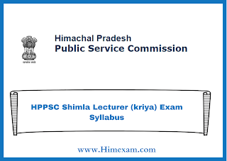 HPPSC Shimla  Lecturer (kriya) Exam Syllabus