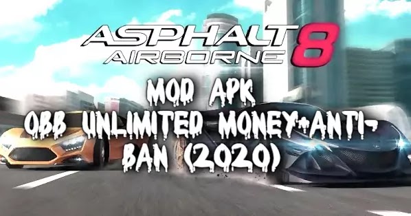 Asphalt 8 Mod Apk Obb Unlimited Money+Anti Ban (2020)